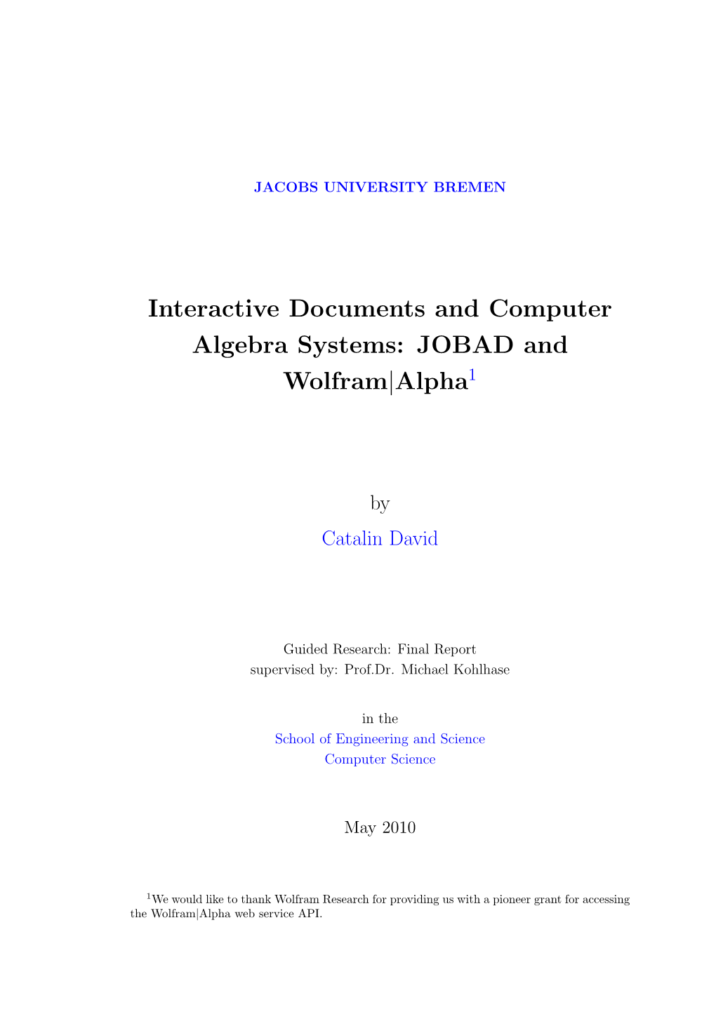 Interactive Documents and Computer Algebra Systems: JOBAD and Wolfram|Alpha1