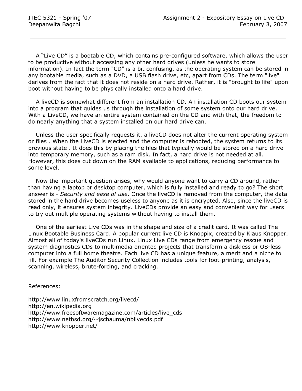 ITEC 5321 - Spring '07 Assignment 2 - Expository Essay on Live CD Deepanwita Bagchi February 3, 2007