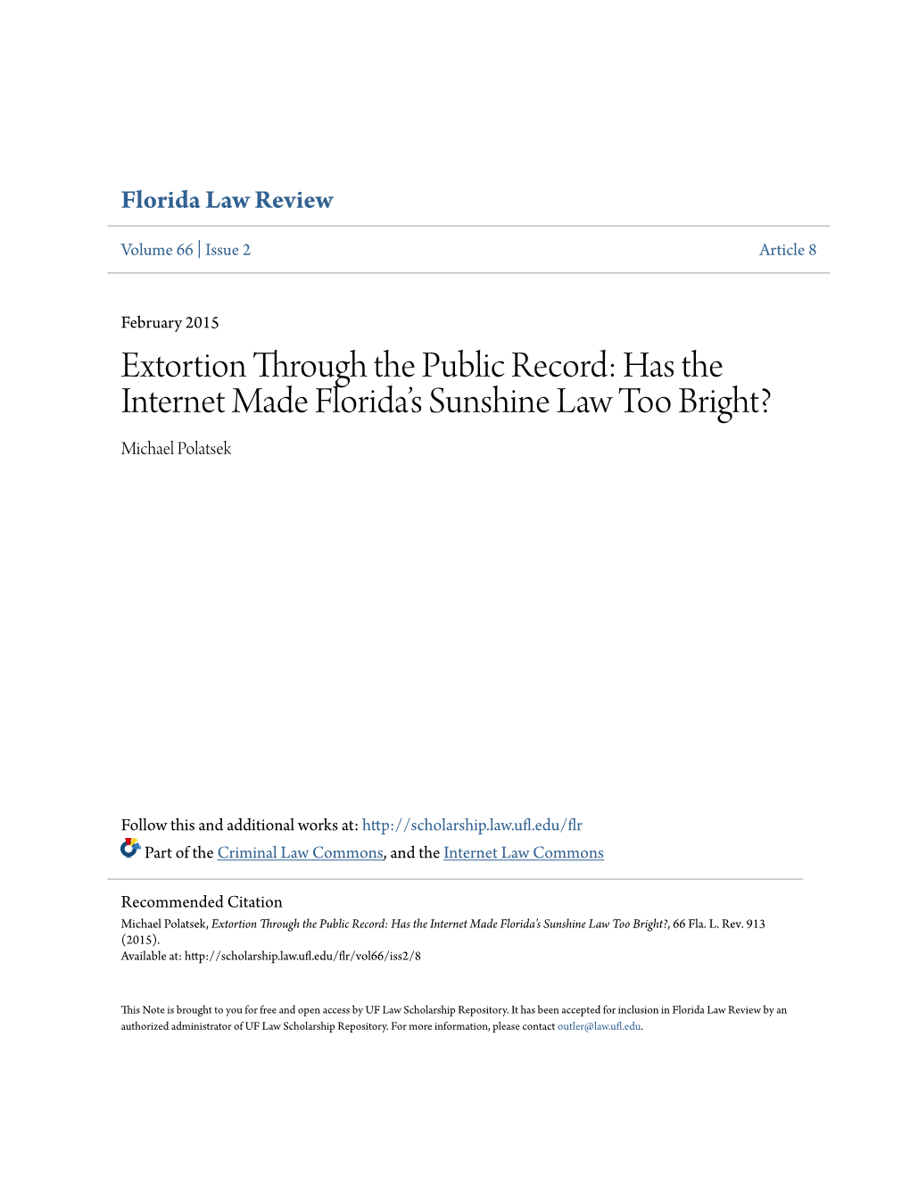 Extortion Through the Public Record: Has the Internet Made Florida’S Sunshine Law Too Bright? Michael Polatsek