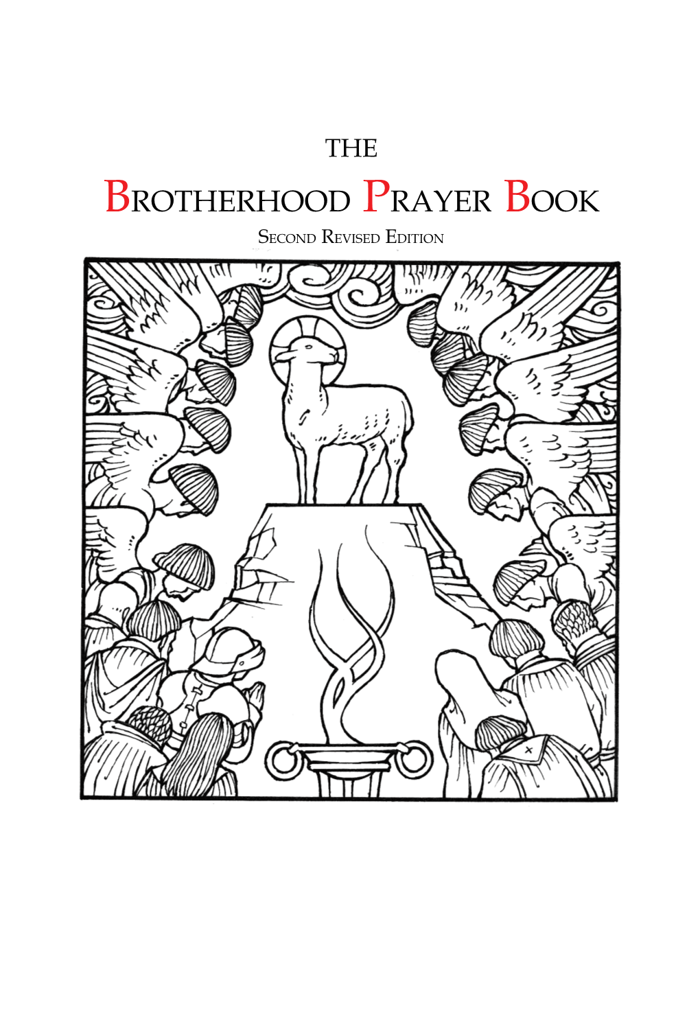 BROTHERHOOD PRAYER BOOK SECOND REVISED EDITION Copyright © 2007 Benjamin T