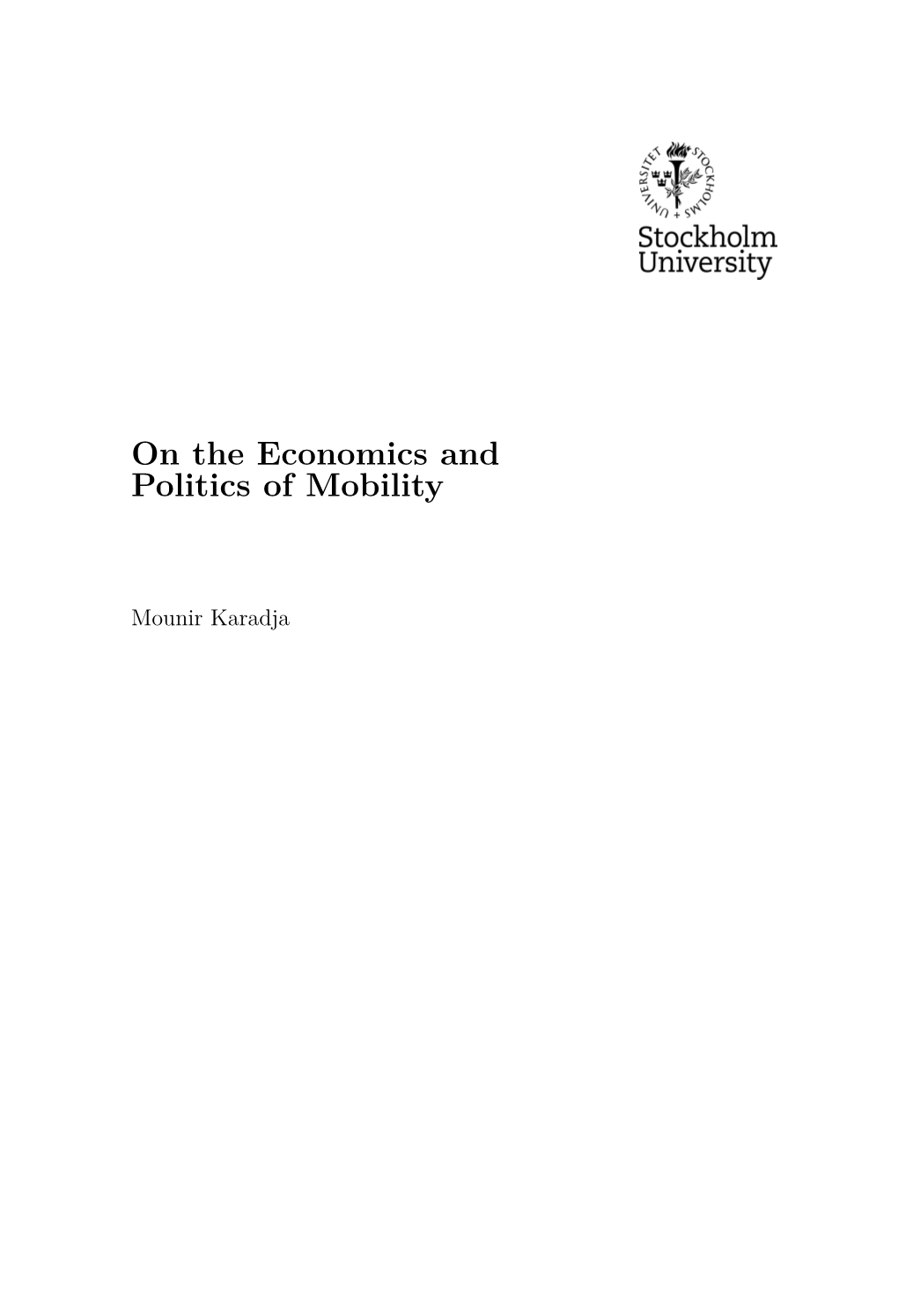 On the Economics and Politics of Mobility