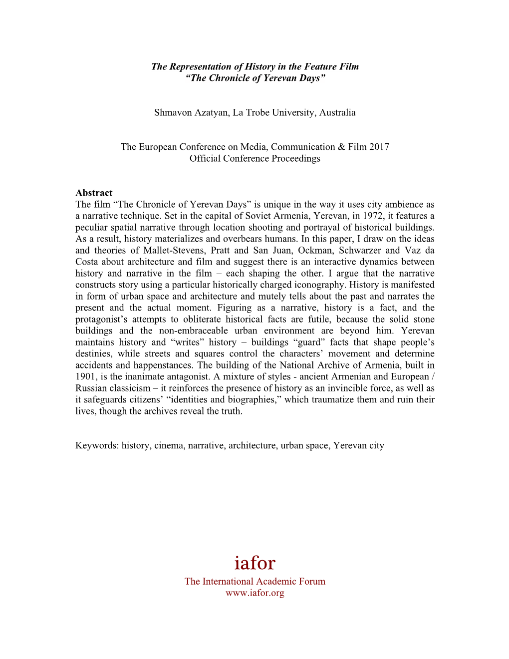 The Representation of History in the Feature Film “The Chronicle of Yerevan Days” Shmavon Azatyan, La Trobe University, Aust