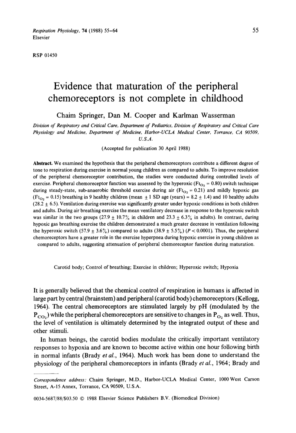 Evidence That Maturation of the Peripheral Chemoreceptors Is Not Complete in Childhood