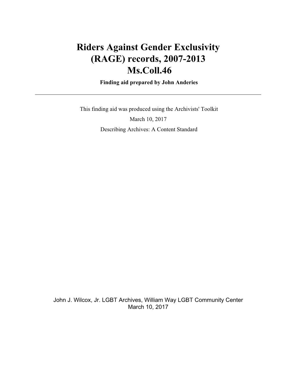 Riders Against Gender Exclusivity (RAGE) Records, 2007-2013 Ms.Coll.46 Finding Aid Prepared by John Anderies
