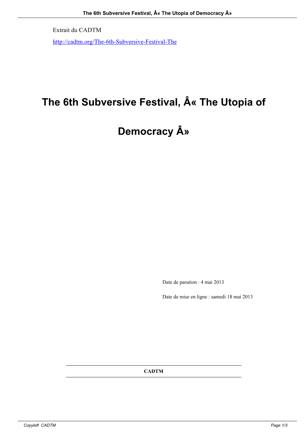 The 6Th Subversive Festival, Â« the Utopia of Democracy Â»