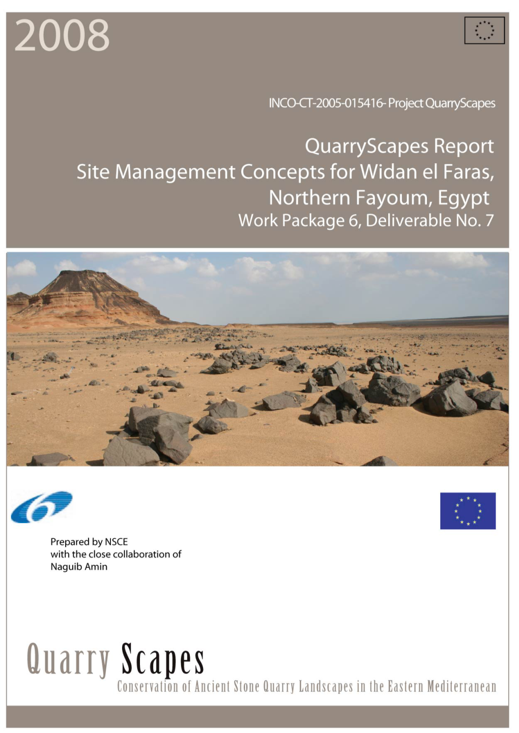 Report Date: 06.06.2008 ISBN Grading: Open 978-82-7385-135-4 Quarryscapes Deliverable Number: 7 Number of Pages: 40 + 489 (Appendix) Map Enclosures