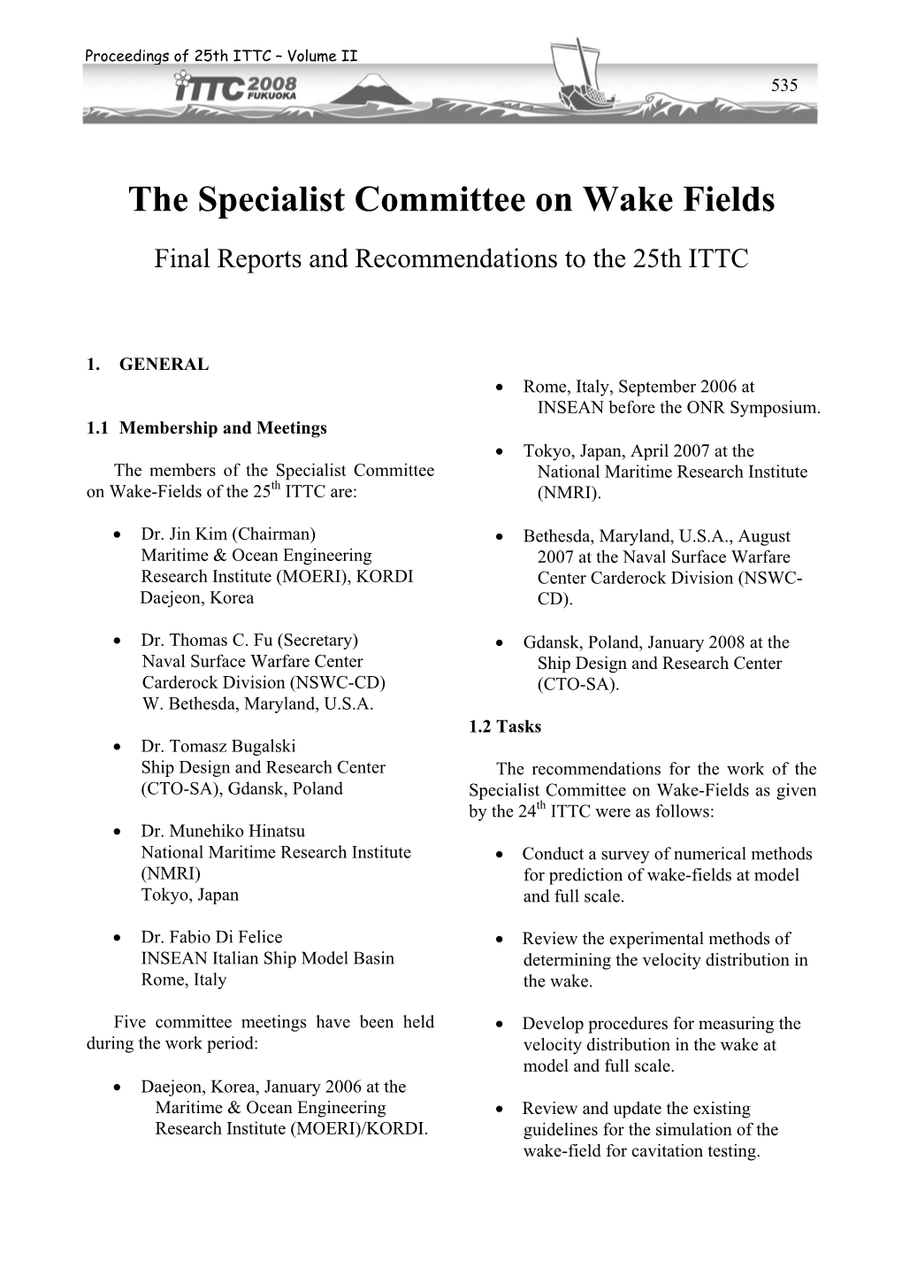 The Specialist Committee on Wake Fields Final Reports and Recommendations to the 25Th ITTC