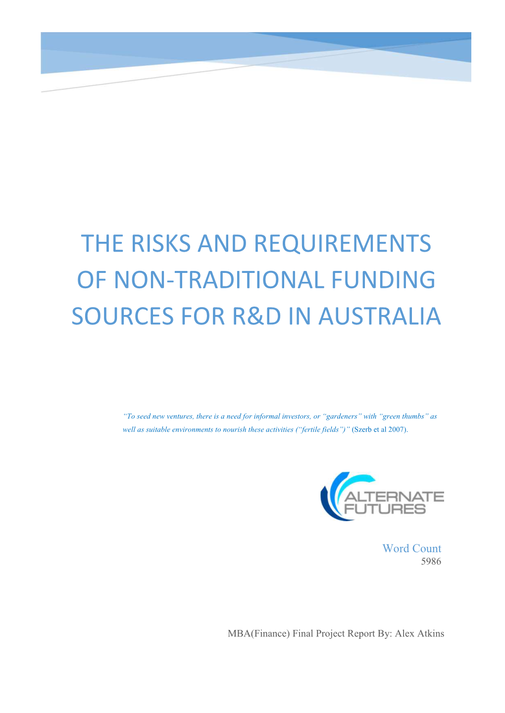 The Risks and Requirements of Non-Traditional Funding Sources for R&D in Australia