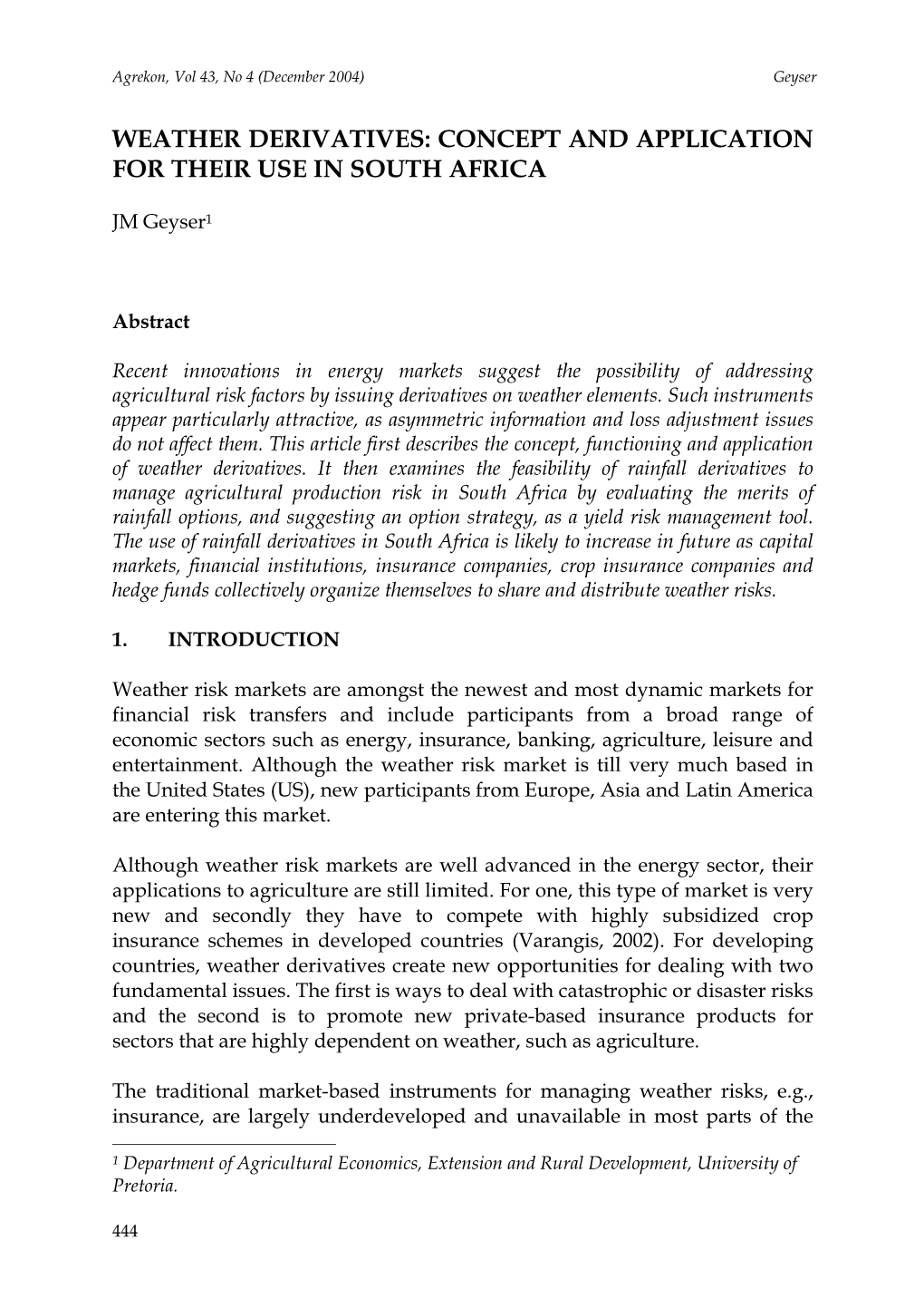 Weather Derivatives: Concept and Application for Their Use in South Africa