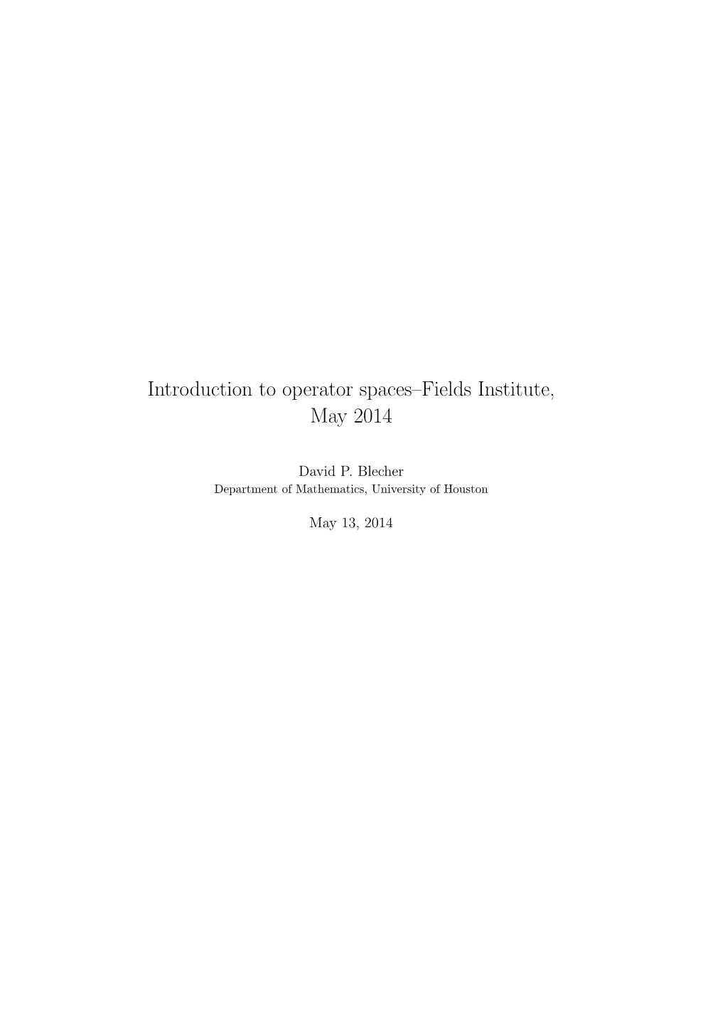 Introduction to Operator Spaces–Fields Institute, May 2014