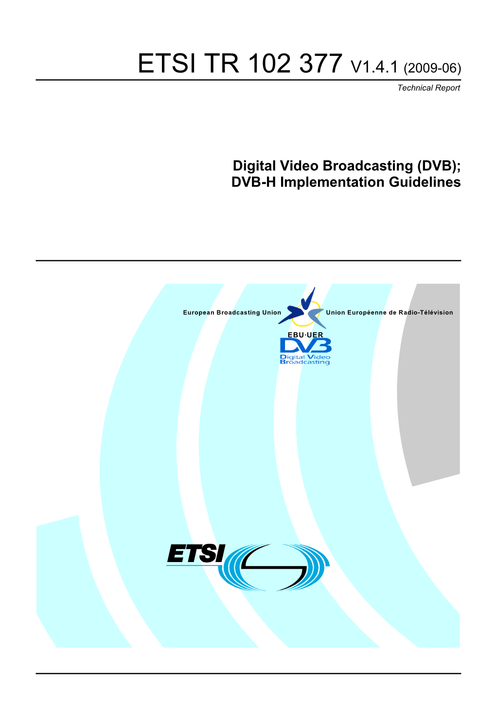 TR 102 377 V1.4.1 (2009-06) Technical Report