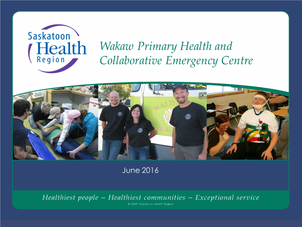 Wakaw Primary Health and Collaborative Emergency Centre