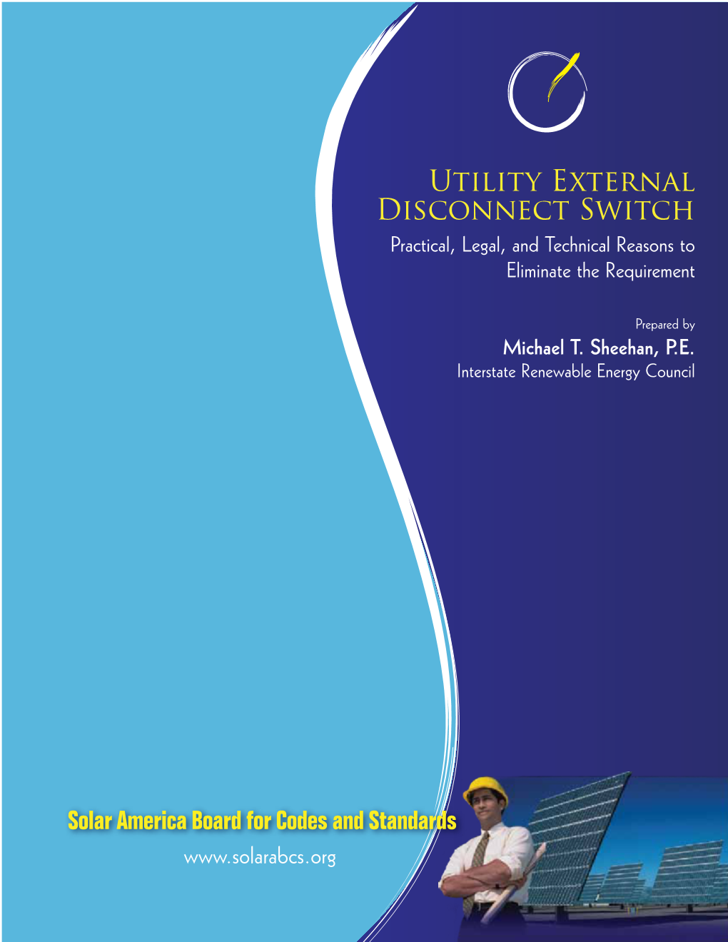 Utility External Disconnect Switch Practical, Legal, and Technical Reasons to Eliminate the Requirement