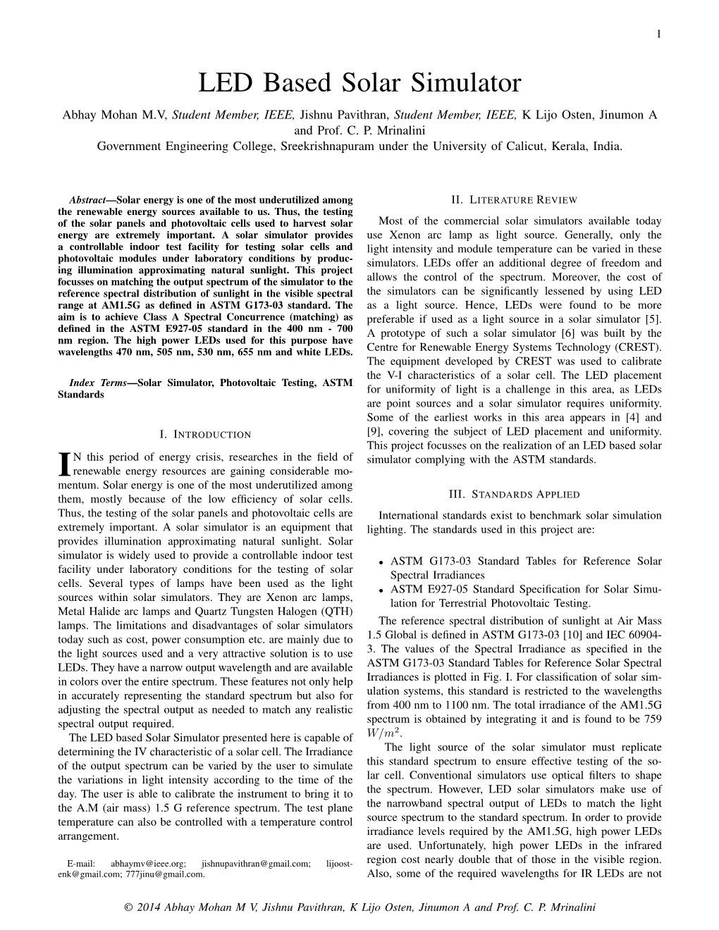 LED Based Solar Simulator Abhay Mohan M.V, Student Member, IEEE, Jishnu Pavithran, Student Member, IEEE, K Lijo Osten, Jinumon a and Prof