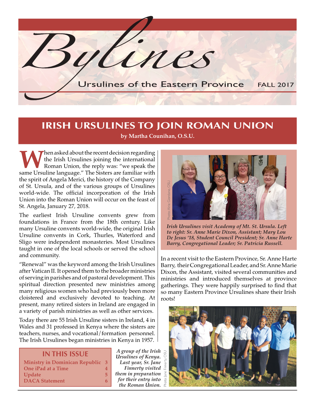 Bylinesursulines of the Eastern Province FALL 2017 IRISH URSULINES to JOIN ROMAN UNION by Martha Counihan, O.S.U