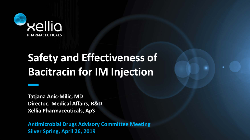 Safety and Effectiveness of Bacitracin for IM Injection