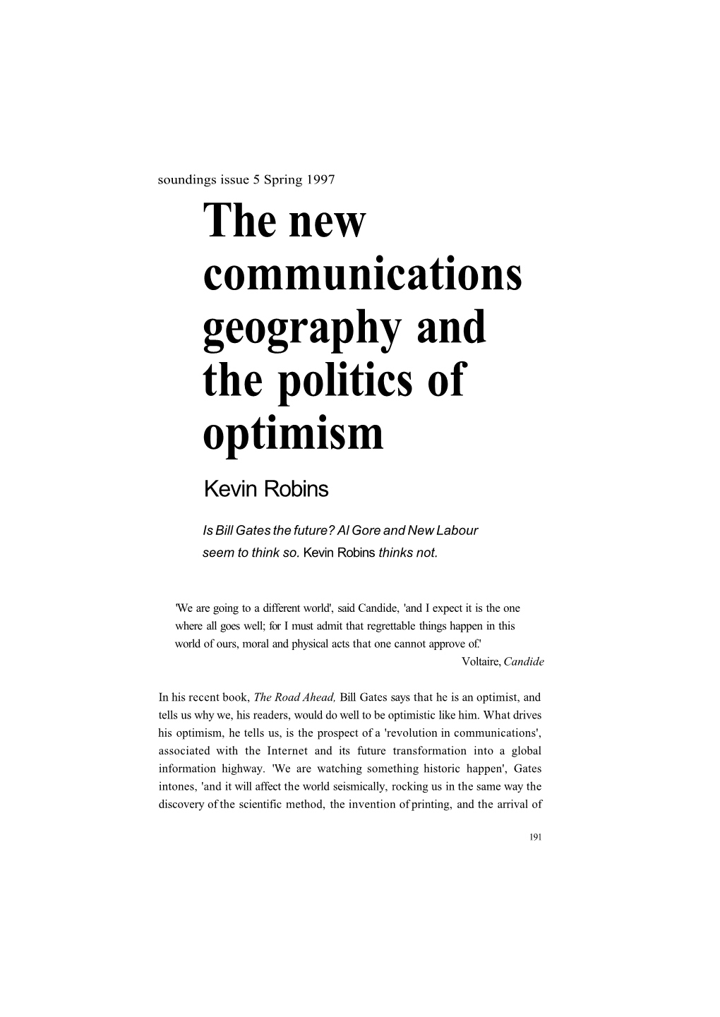 The New Communications Geography and the Politics of Optimism Kevin Robins