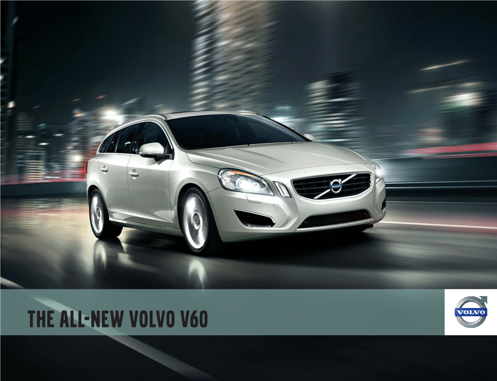 The ALL-NEW Volvo V60 There’S More Here Than a New Car