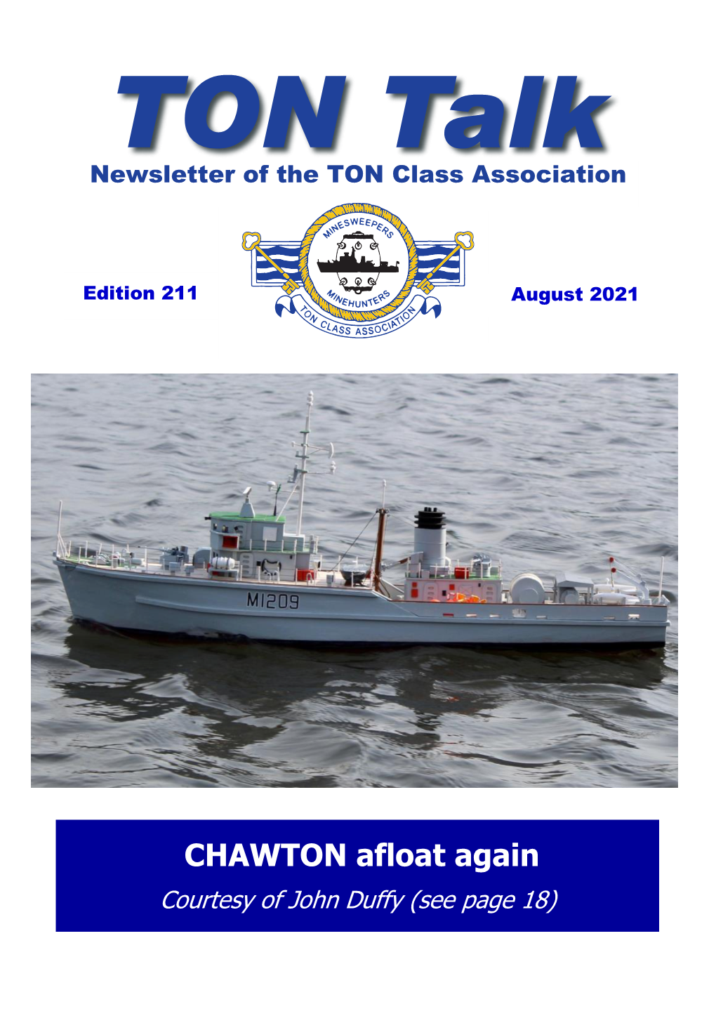 CHAWTON Afloat Again Courtesy of John Duffy (See Page 18) .Cdr NTON Hal Class Association Patron HRH the Prince of Wales