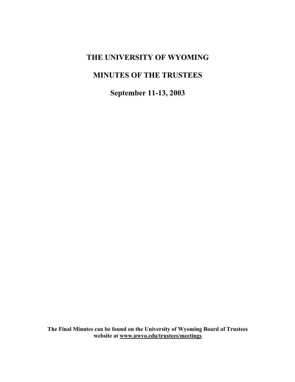 The University of Wyoming Minutes of the Trustees September 11-13, 2003 Page 1