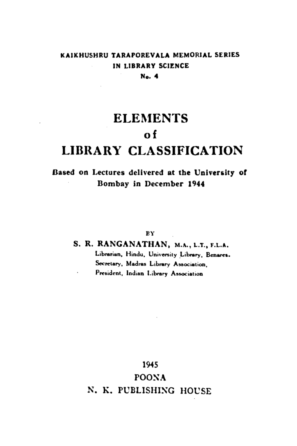 Elel\IENTS LIBRARY CLASSIFICATION