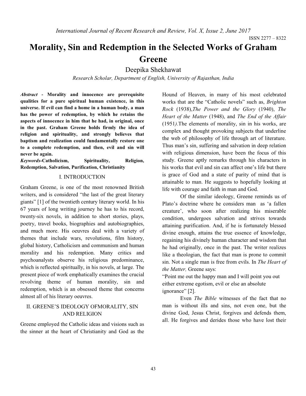 Morality, Sin and Redemption in the Selected Works of Graham Greene Deepika Shekhawat Research Scholar, Department of English, University of Rajasthan, India