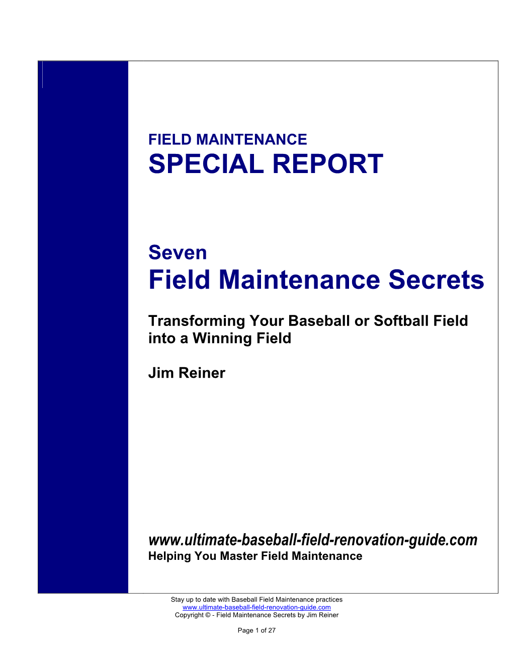 SPECIAL REPORT Field Maintenance Secrets