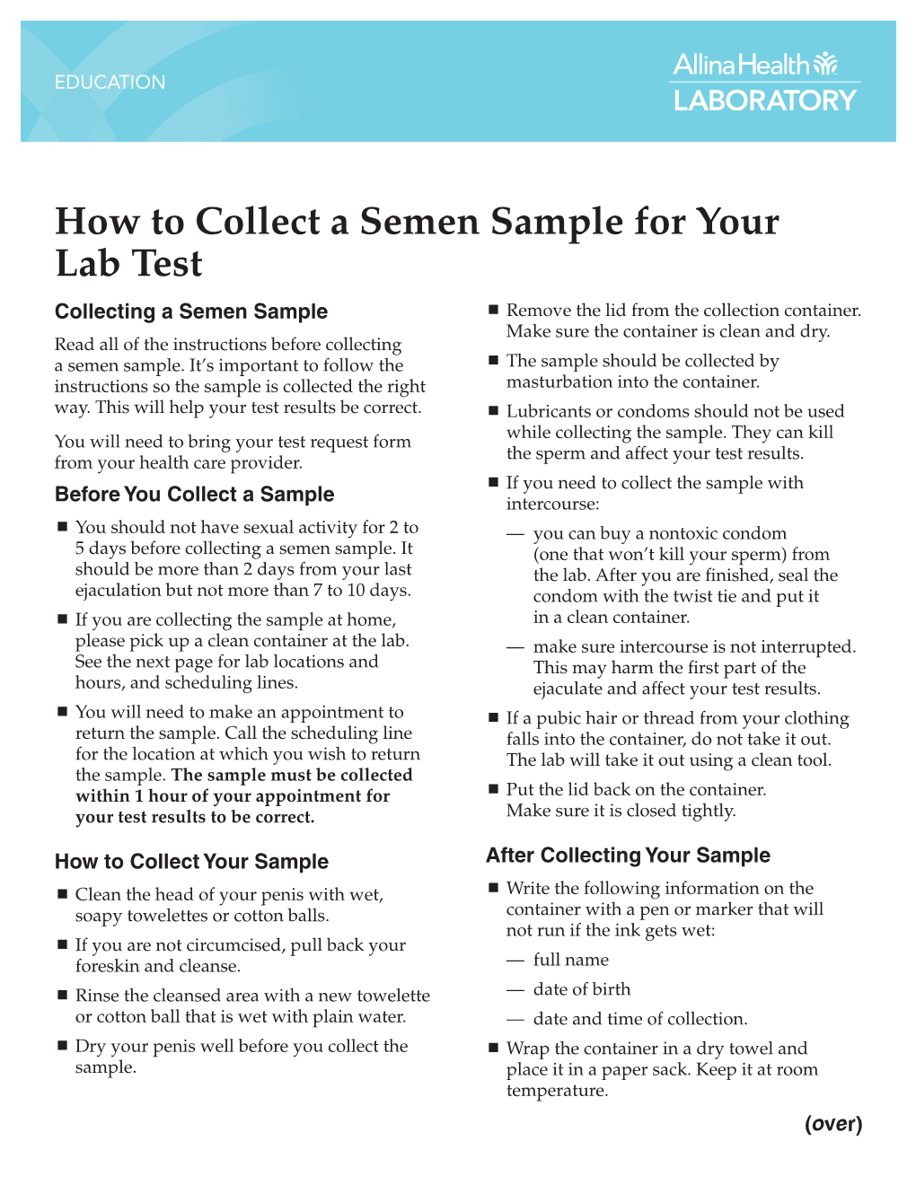 How to Collect a Semen Sample for Your Lab Test Collecting a Semen Sample Remove the Lid from the Collection Container