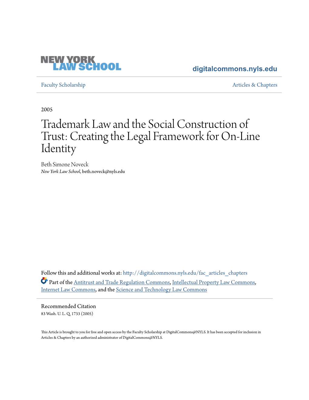 Creating the Legal Framework for On-Line Identity Beth Simone Noveck New York Law School, Beth.Noveck@Nyls.Edu