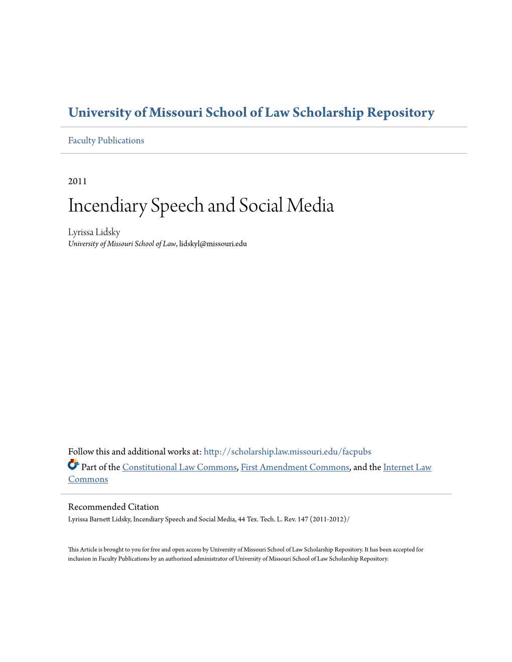 Incendiary Speech and Social Media Lyrissa Lidsky University of Missouri School of Law, Lidskyl@Missouri.Edu