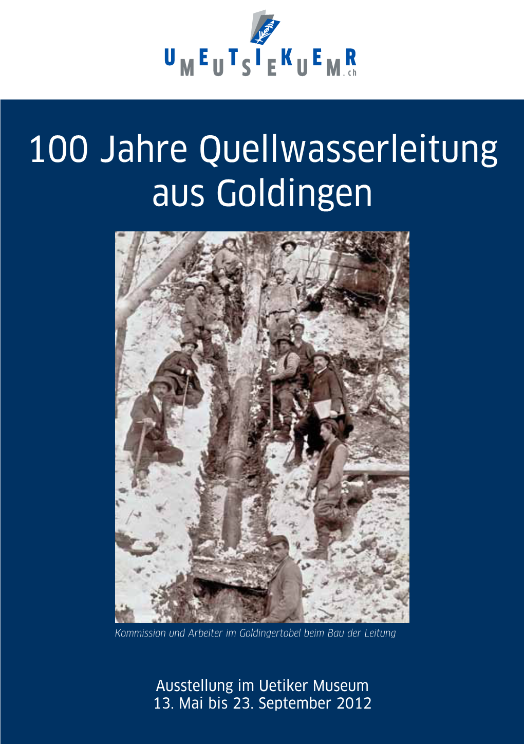 100 Jahre Quellwasserleitung Aus Goldingen