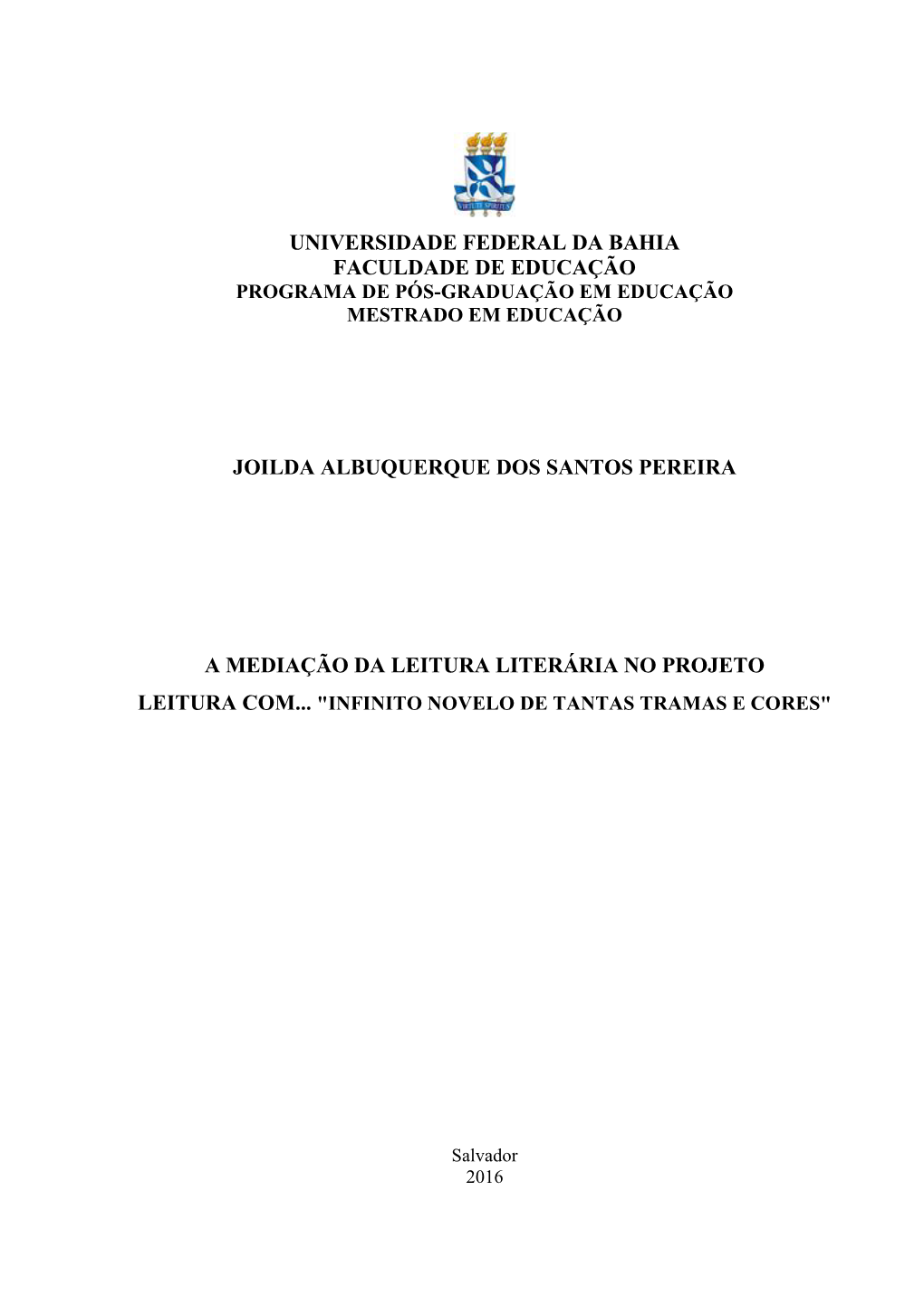 Universidade Federal Da Bahia Faculdade De Educação Programa De Pós-Graduação Em Educação Mestrado Em Educação