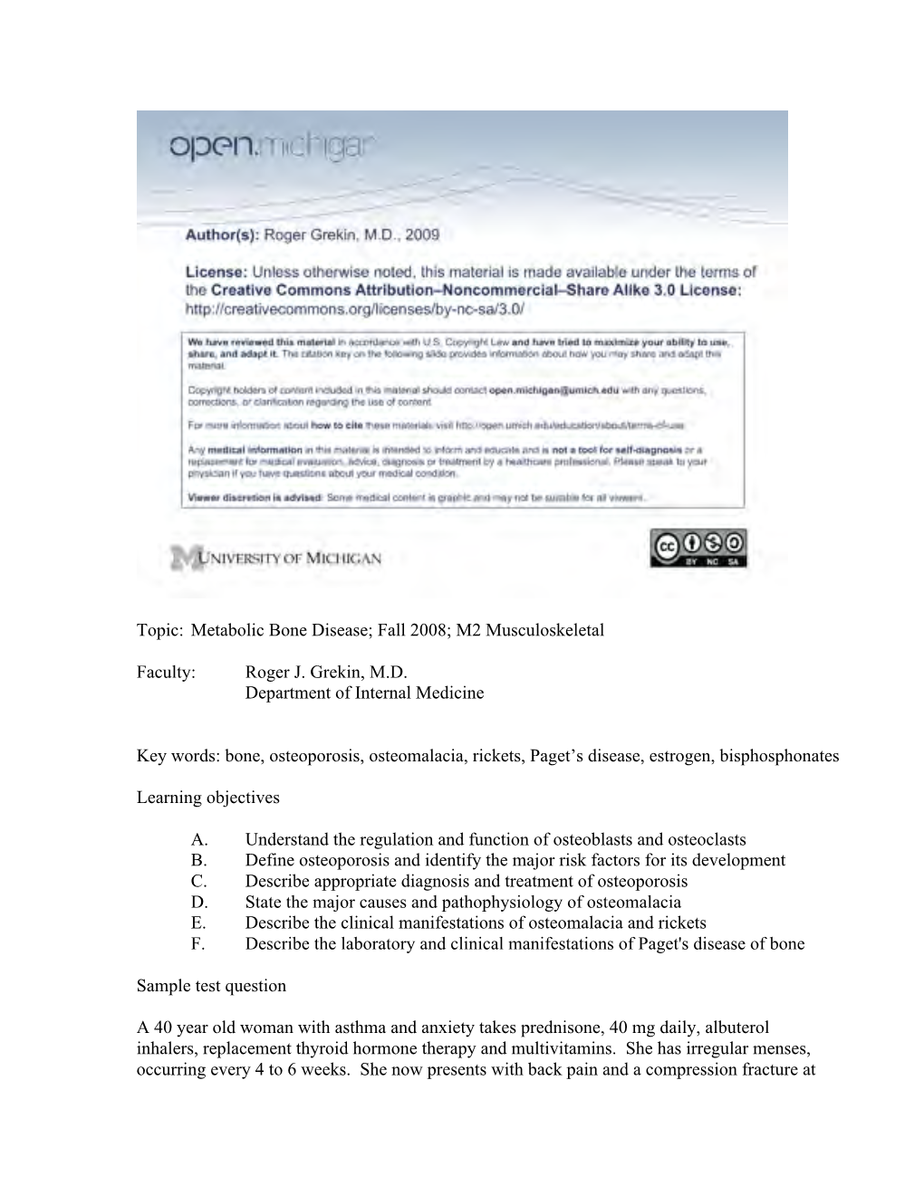 Topic: Metabolic Bone Disease; Fall 2008; M2 Musculoskeletal Faculty