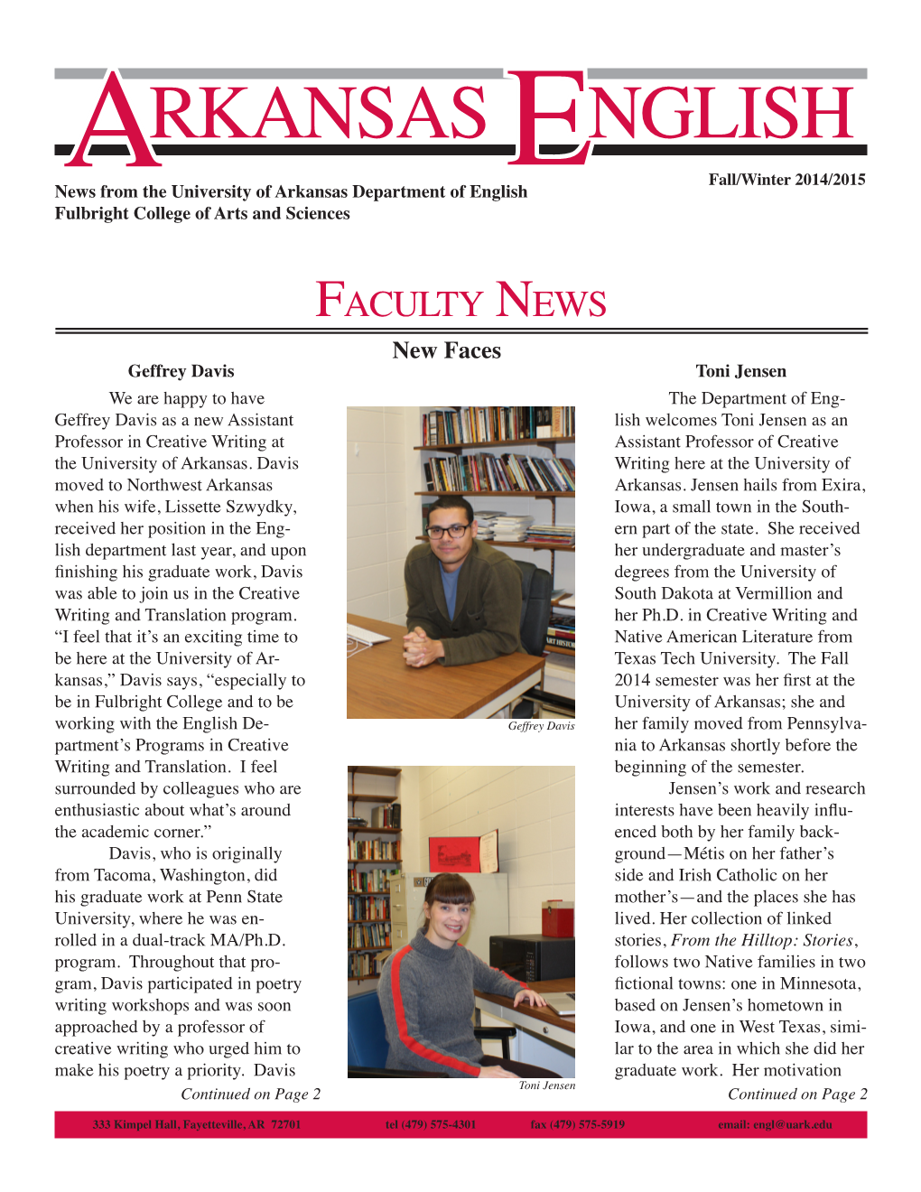 Rkansas Nglish Fall/Winter 2014/2015 News from the University of Arkansas Department of Englishe Fulbrighta College of Arts and Sciences