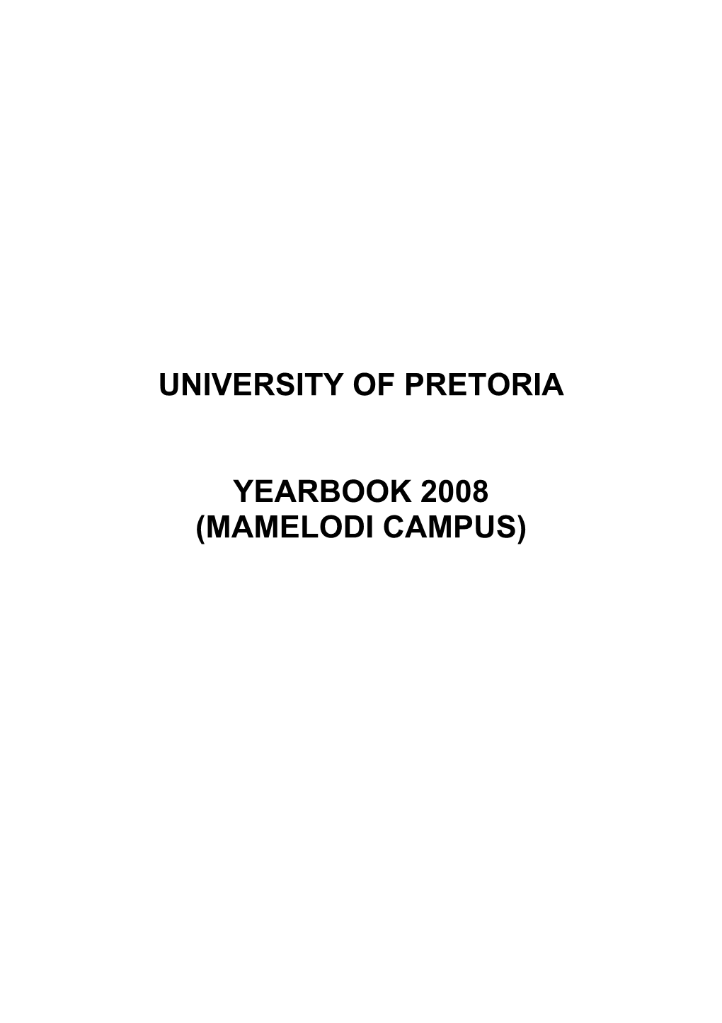 University of Pretoria Yearbook 2008 (Mamelodi Campus)