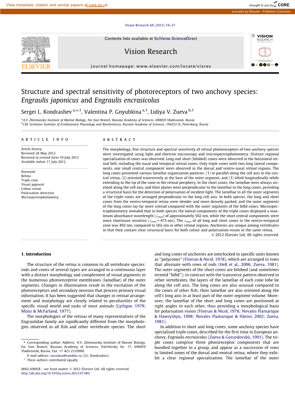Structure and Spectral Sensitivity of Photoreceptors of Two Anchovy Species: Engraulis Japonicus and Engraulis Encrasicolus ⇑ Sergei L