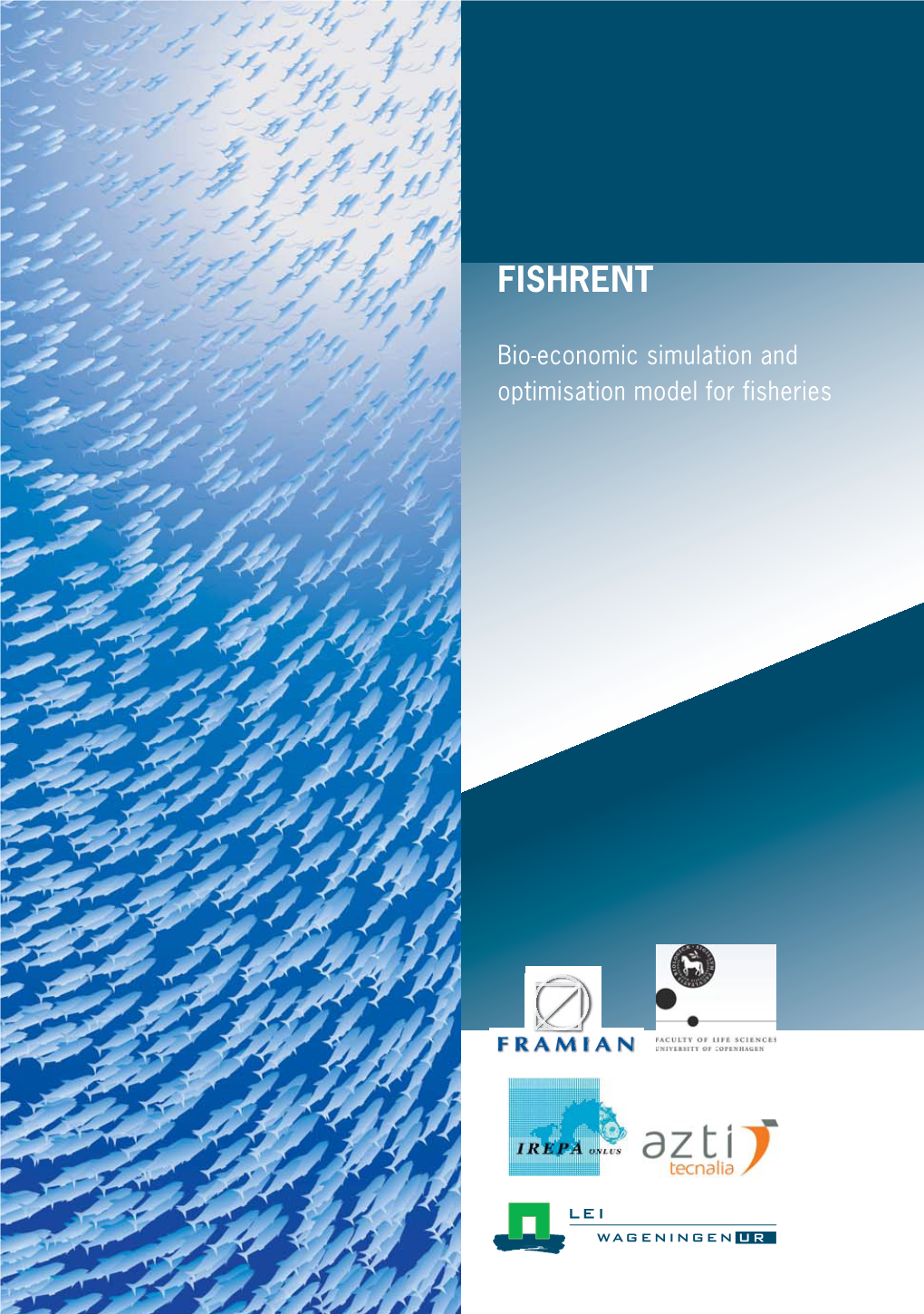 2011-024 FISHRENT; Bio-Economic Simulation and Optimisation Model