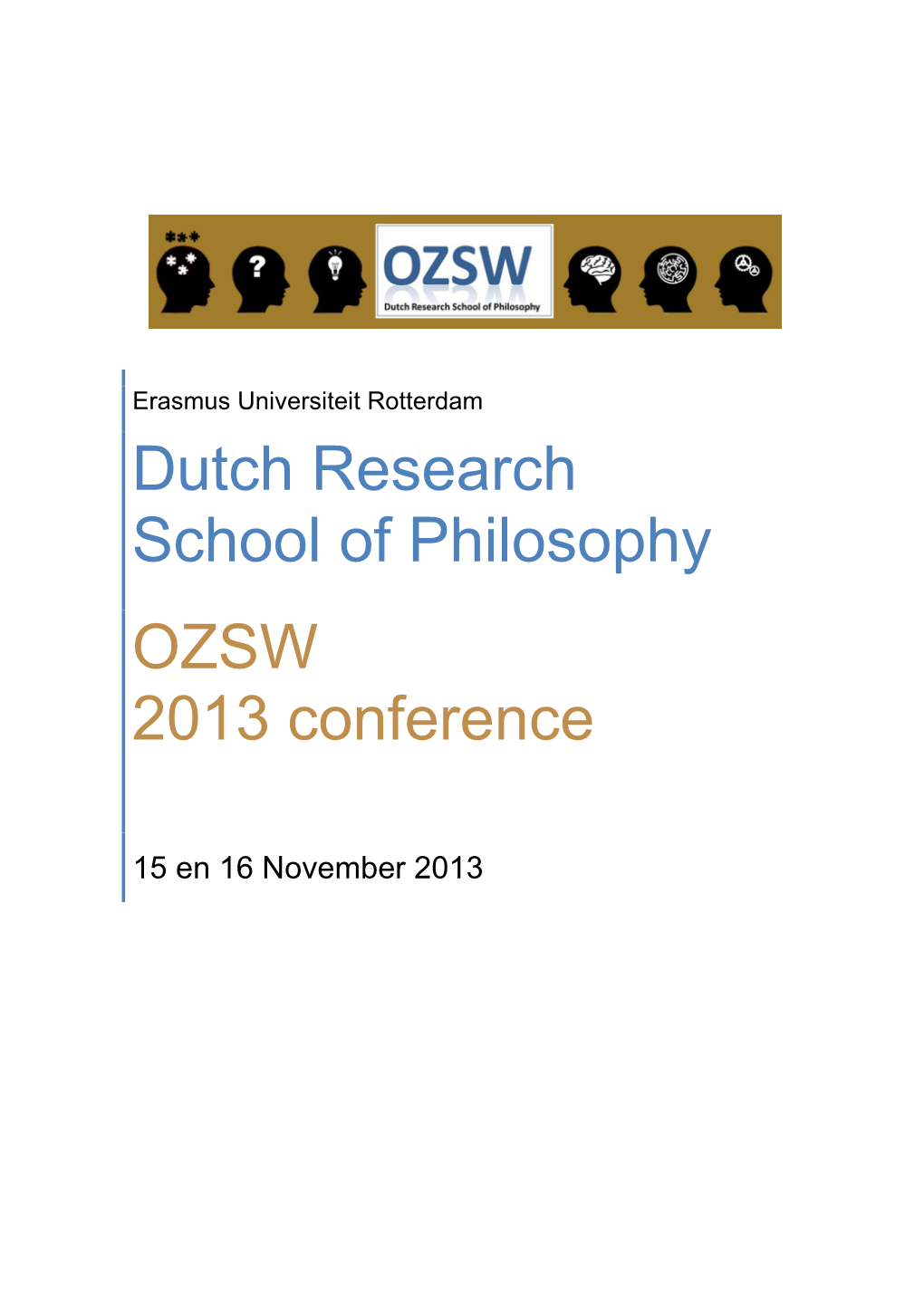 Dutch Research School of Philosophy OZSW 2013 Conference