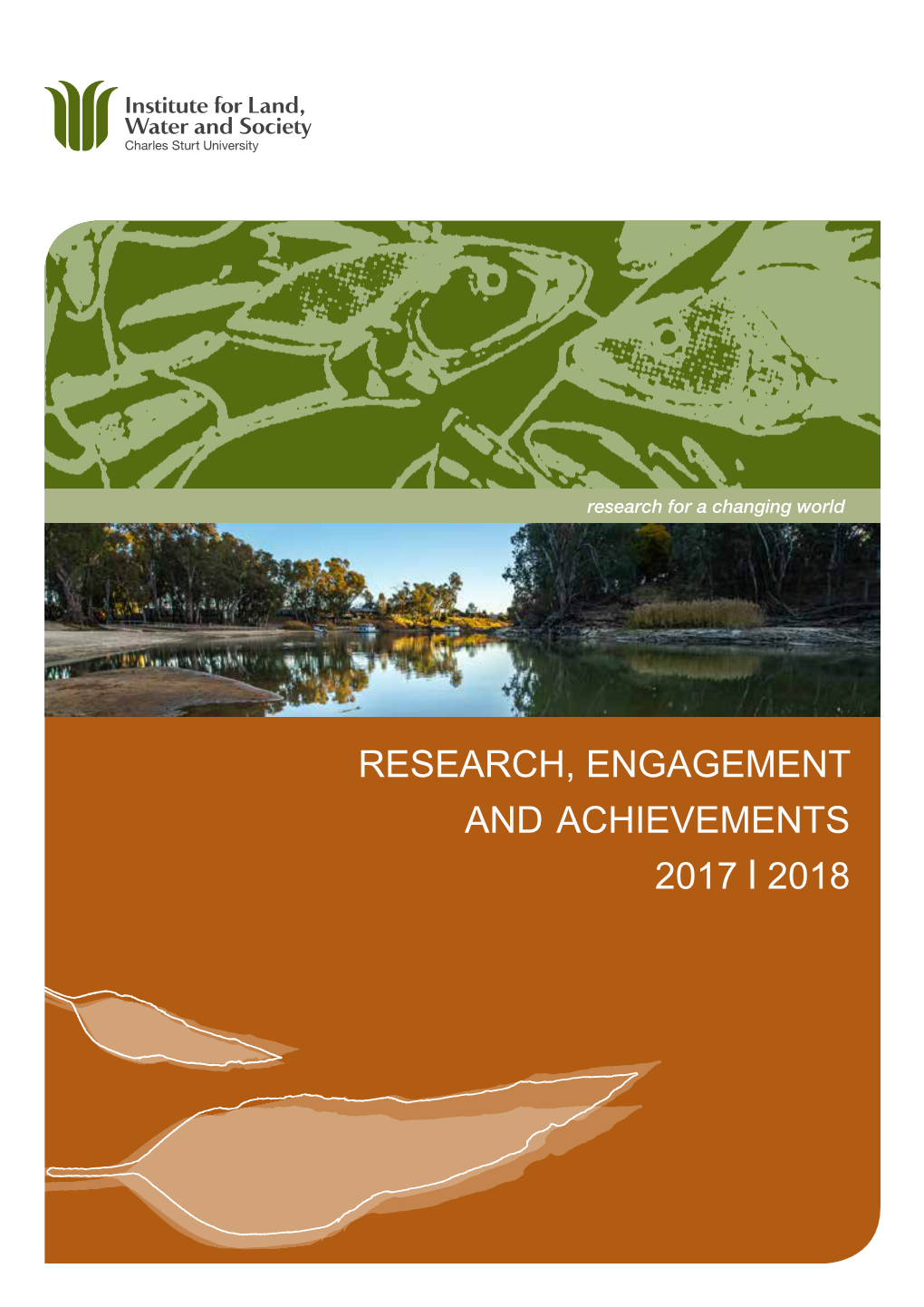 RESEARCH, ENGAGEMENT and ACHIEVEMENTS 2017 L 2018 2 Research, Engagement and Achievements 2017/2018