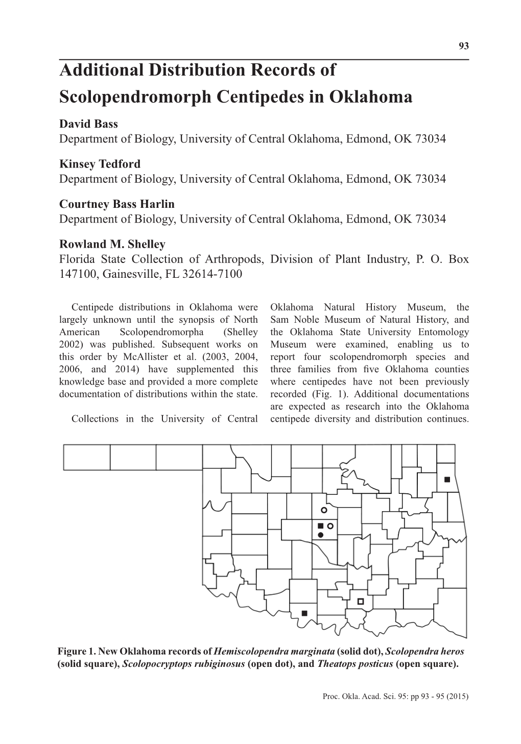 Additional Distribution Records of Scolopendromorph Centipedes in Oklahoma David Bass Department of Biology, University of Central Oklahoma, Edmond, OK 73034