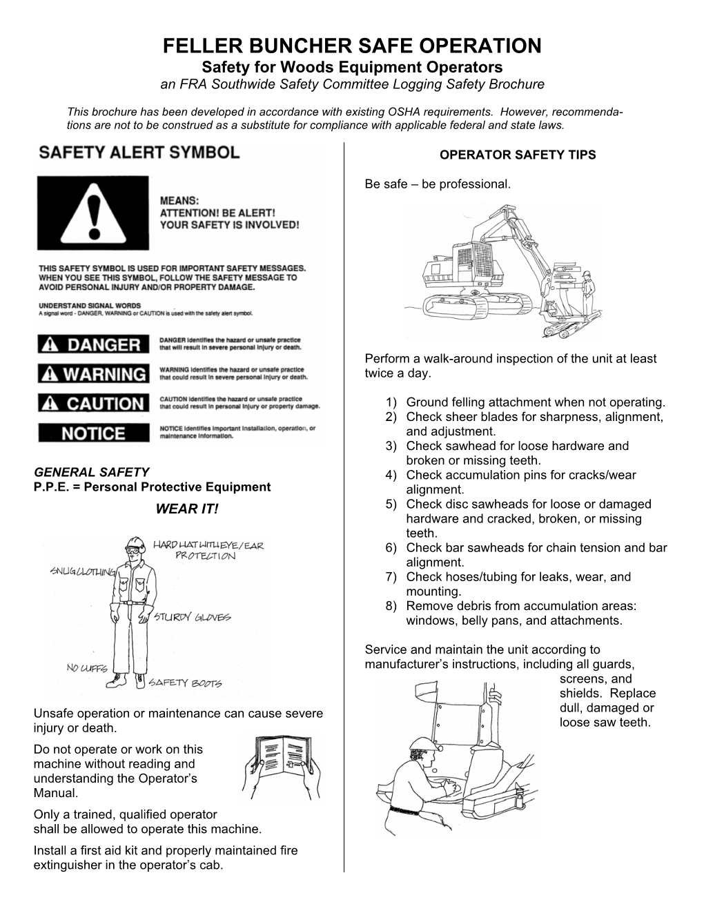 FELLER BUNCHER SAFE OPERATION Safety for Woods Equipment Operators an FRA Southwide Safety Committee Logging Safety Brochure