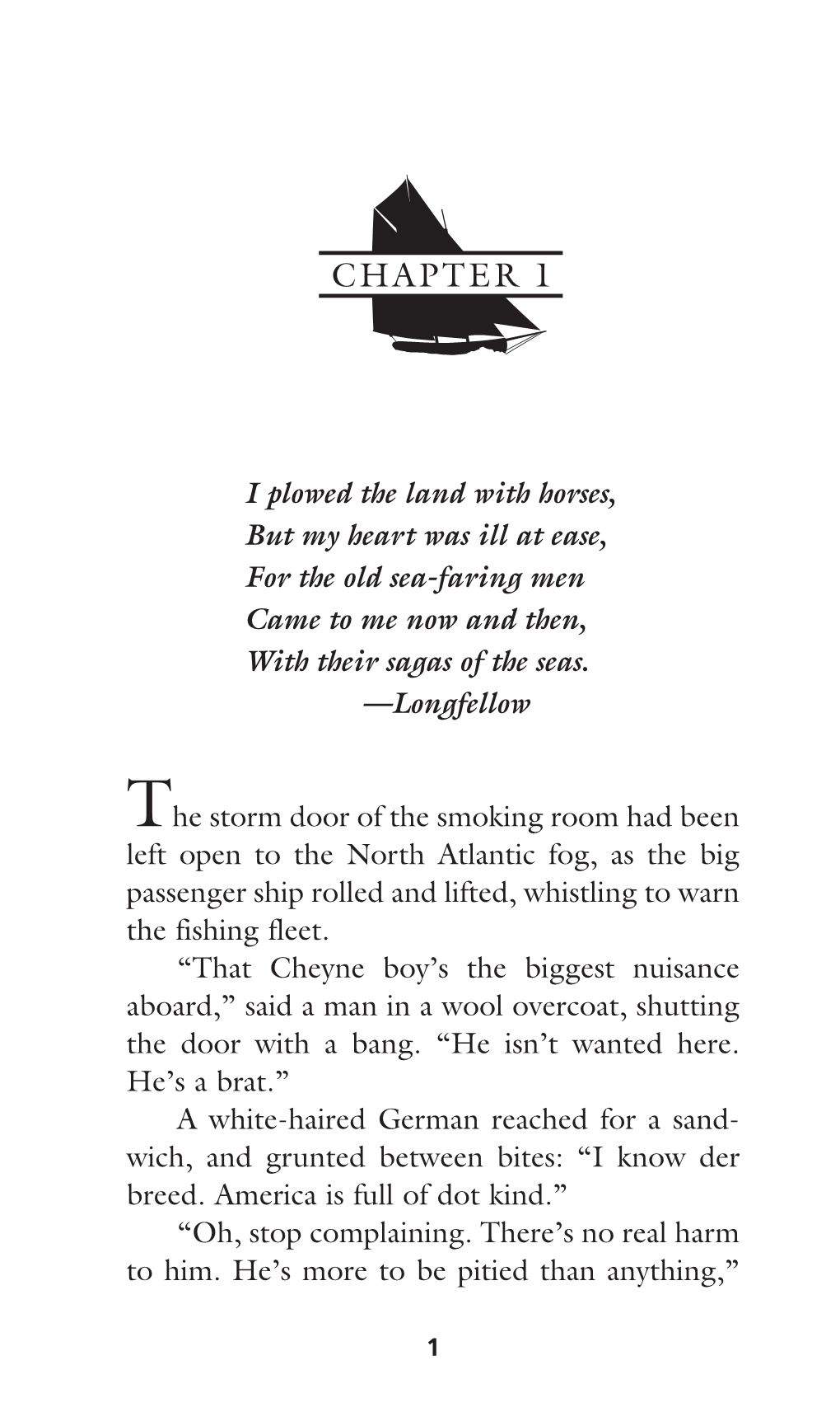 The Storm Door of the Smoking Room Had Been Left Open to the North Atlantic Fog, As the Big Passenger Ship Rolled and Lifted, Whistling to Warn the Fishing Fleet