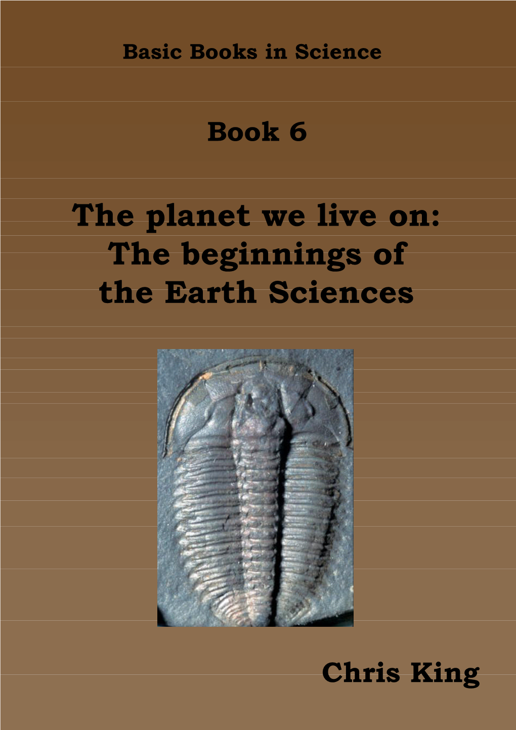 The Planet We Live On: the Beginnings of the Earth Sciences