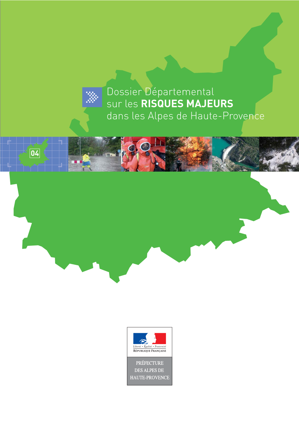 Dossier Départemental Sur Les RISQUES MAJEURS Dans Les Alpes De Haute-Provence