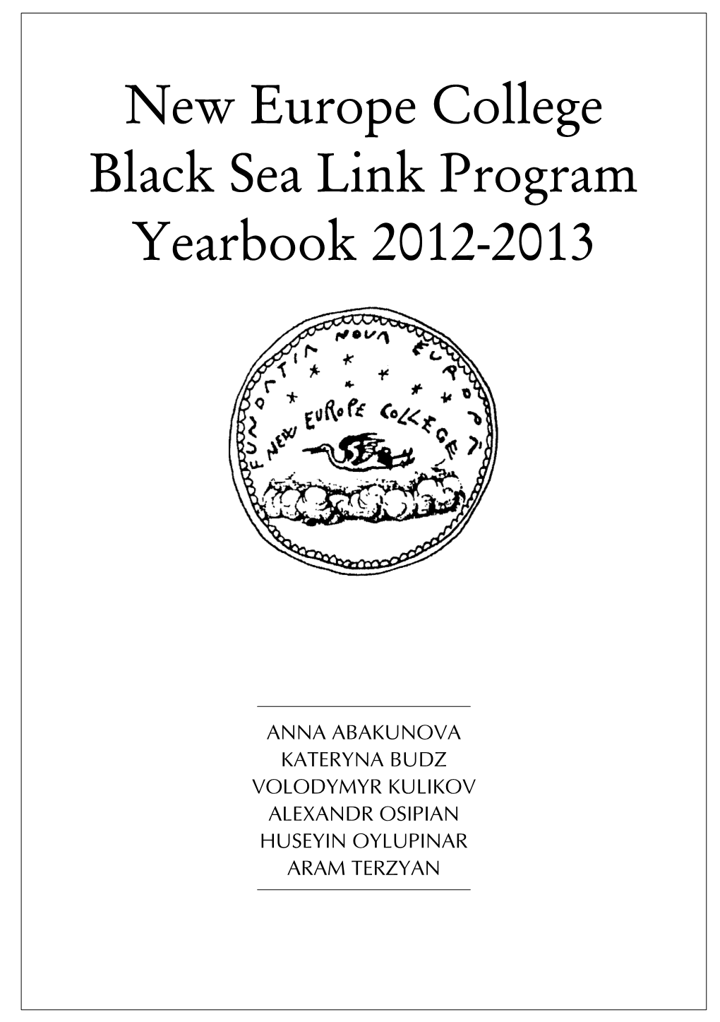 New Europe College Black Sea Link Program Yearbook 2012-2013