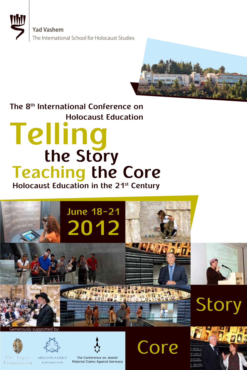 Telling the Story Teaching the Core Holocaust Education in the 21St Century
