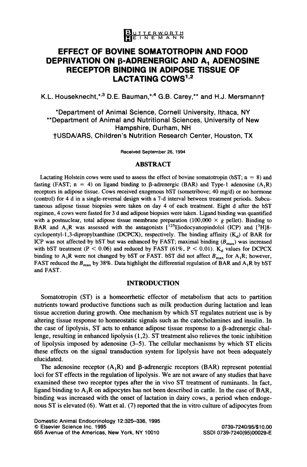 Effect of Bovine Somatotropin and Food Deprivation on 13-Adrenergic and a 1 Adenosine Receptor Binding in Adipose Tissue of Lactating Cows 1'=