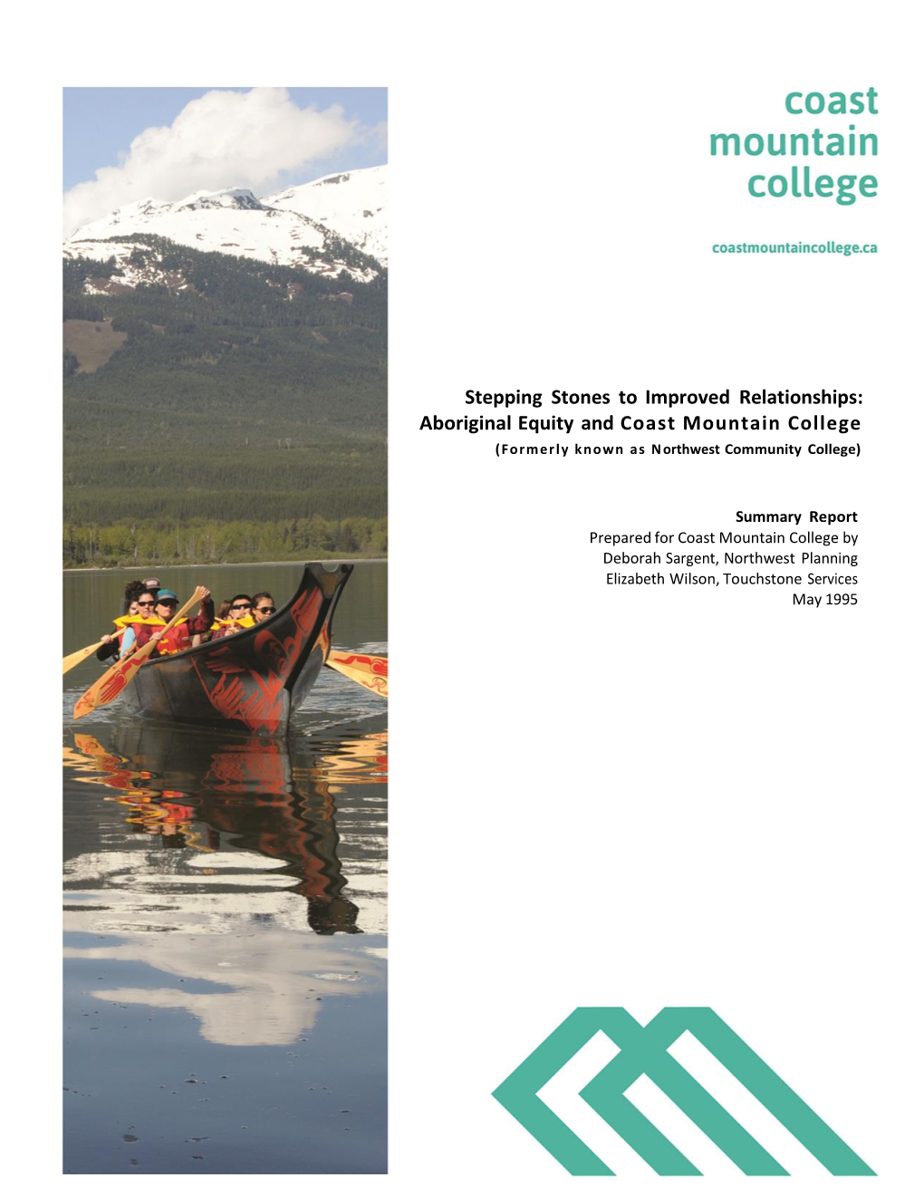 Stepping Stones to Improved Relationships: Aboriginal Equity and Coast Mountain College (Formerly Known As Northwest Community College)