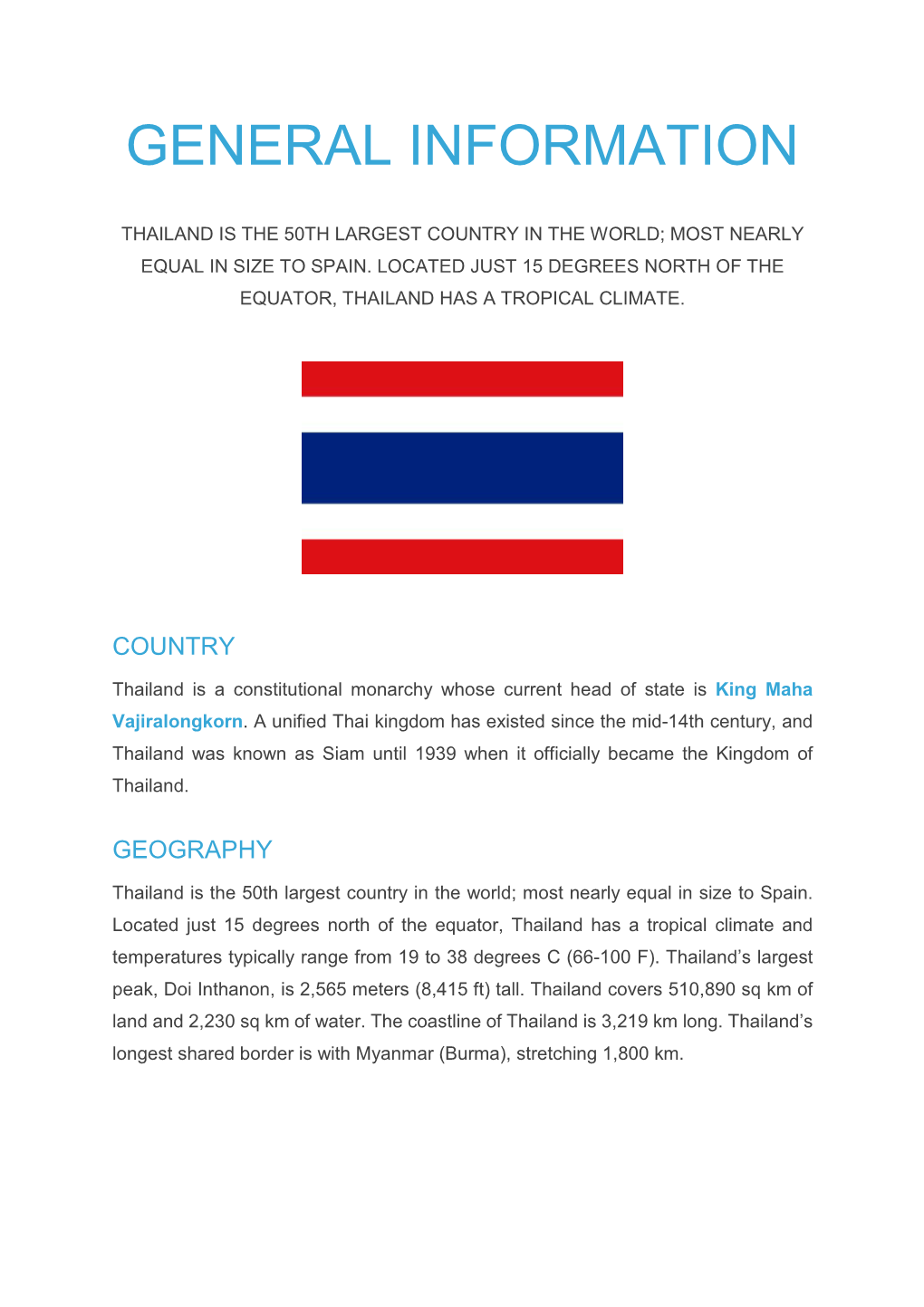 Thailand Is the 50Th Largest Country in the World; Most Nearly Equal in Size to Spain