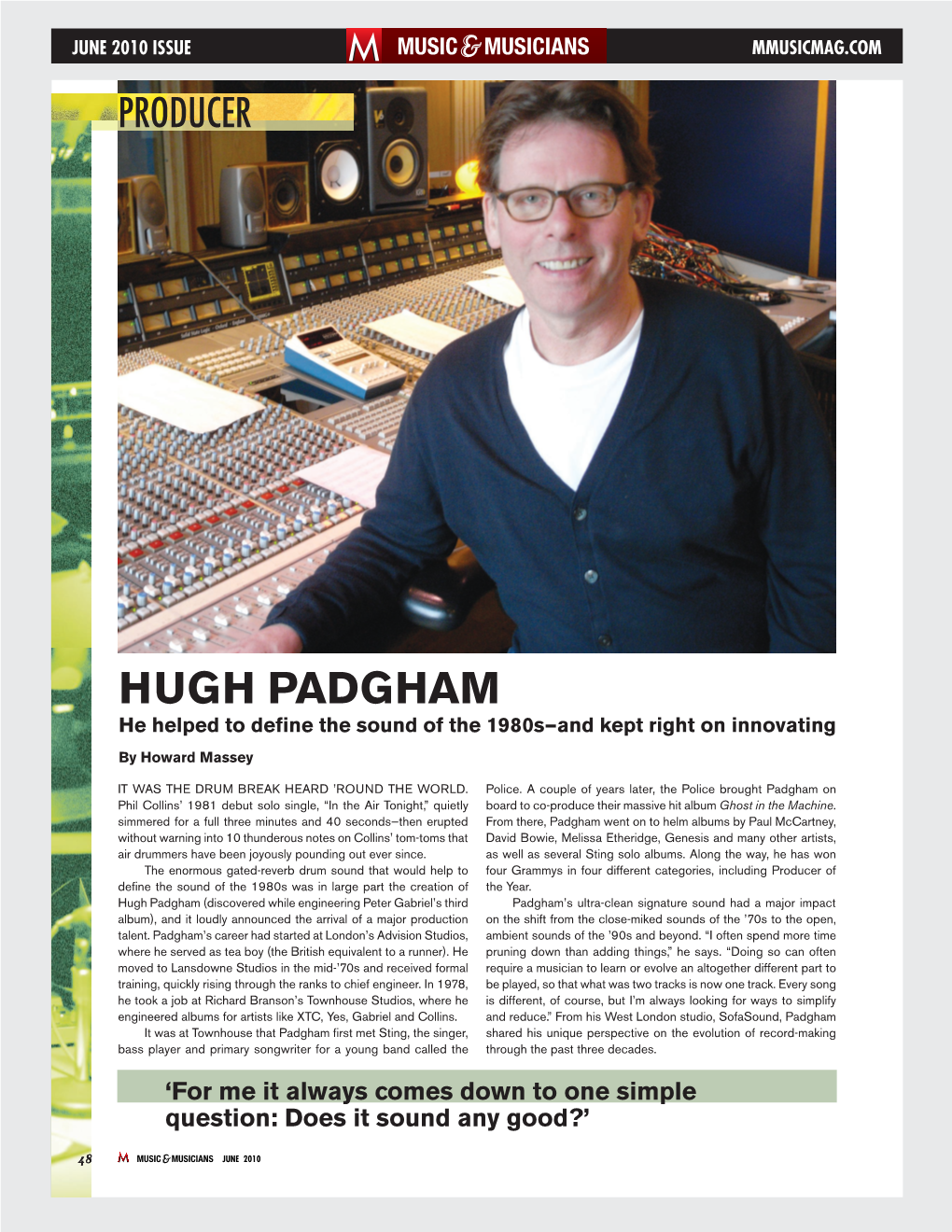 HUGH PADGHAM He Helped to Deﬁ Ne the Sound of the 1980S—And Kept Right on Innovating by Howard Massey